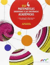 Anaya Matemáticas Orientadas a las Enseñanzas Académicas (Opción b) 4 ESO Examen, Solucionario, Libro Completo y Material Fotocopiable