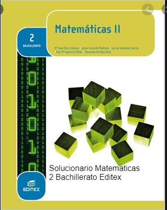 Editex Matemáticas 2 Bachillerato Solucionario, Libro Completo, Examen y Material Fotocopiable